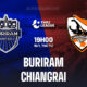 Buriram vs Chiangrai Prediction, Thai League 15 January 2025