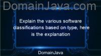 Explain the various software classifications based on type, here is the explanation