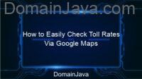 How to Easily Check Toll Rates Via Google Maps