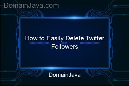 how to easily delete twitter followers