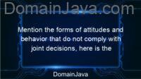 Mention the forms of attitudes and behavior that do not comply with joint decisions, here is the explanation