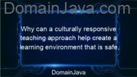 Why can a culturally responsive teaching approach help create a learning environment that is safe, comfortable and supportive of students?